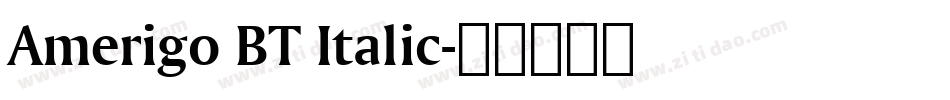 Amerigo BT Italic字体转换